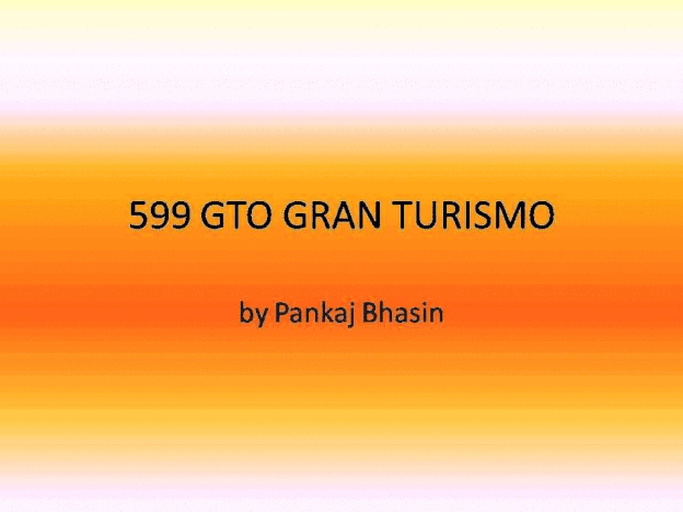FERRARI 599 GTO GRAN TURISMO